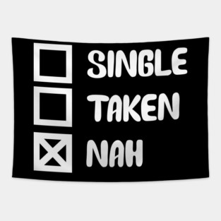 Single Taken Nah Tapestry