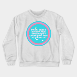 Nice Cool Mint Crewneck Sweatshirt