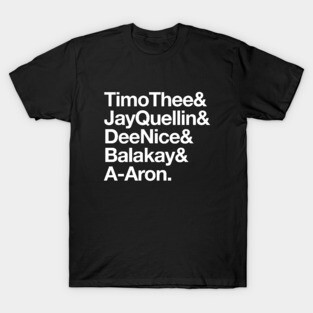 TimoThee & JayQuellin & DeeNice & Balakay & A-Aron T-Shirt