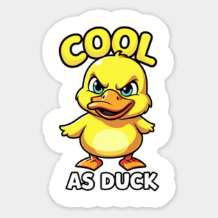Cool As Duck Sarcastic Animal Lover Pun Wordplay Sticker