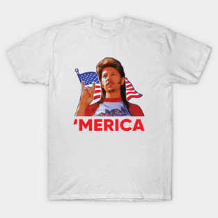 'MERICA - JOE DIRT T-Shirt