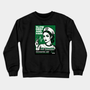 SLOW, DEEP & HARD Crewneck Sweatshirt