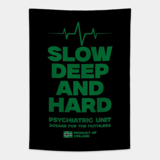 SLOW, DEEP & HARD Tapestry