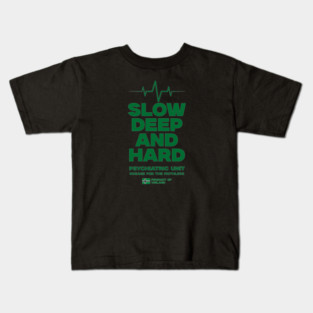 SLOW, DEEP & HARD Kids T-Shirt