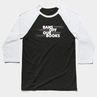 Bans Off Our Books - Pride Baseball T-Shirt