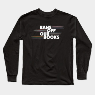 Bans Off Our Books - Pride Long Sleeve T-Shirt