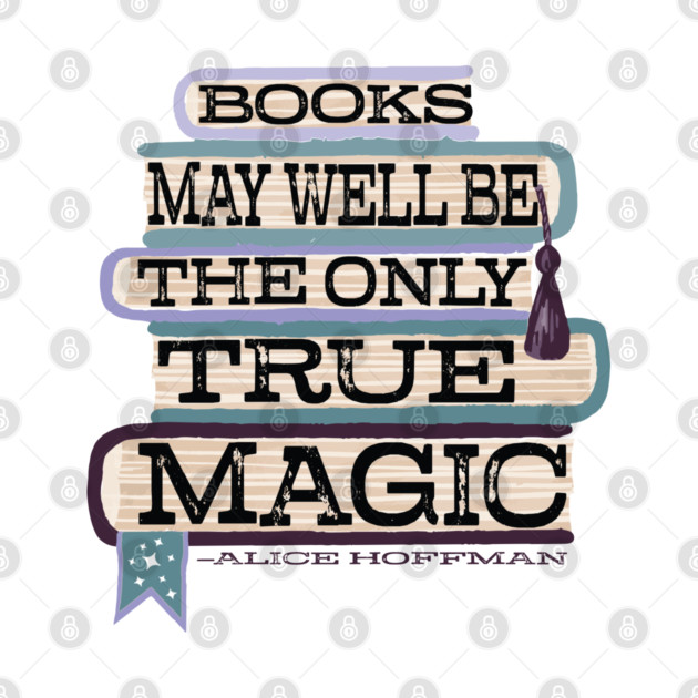 Books Are Magic by Wildling Press Shop