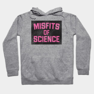 Scientific Misfits Hoodie