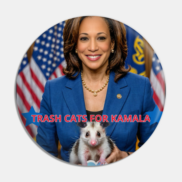 TrashCats for Kamala Pin by Opossum Nation Gear!