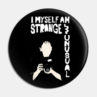 Strange And Unusual Pin