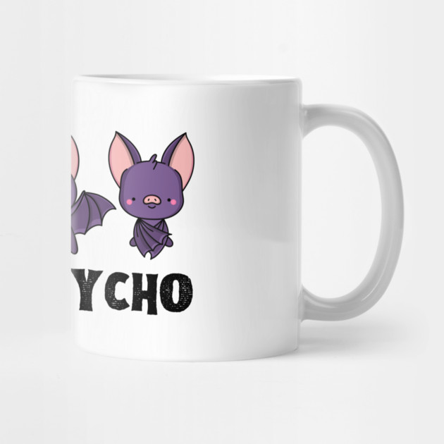 Cute But Psycho Bats by The WYLD Tribe