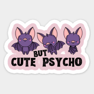 Cute But Psycho Bats Magnet
