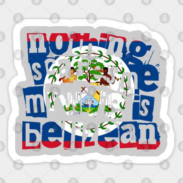 Funny Belizean Wife Nothing Scares Me My Wife Is Belizean Sticker by Yesteeyear