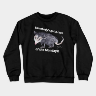 Case of the Mondays Crewneck Sweatshirt