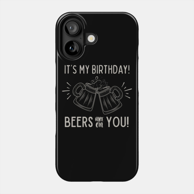 Birthday Beers Phone Case by Timeless Chaos