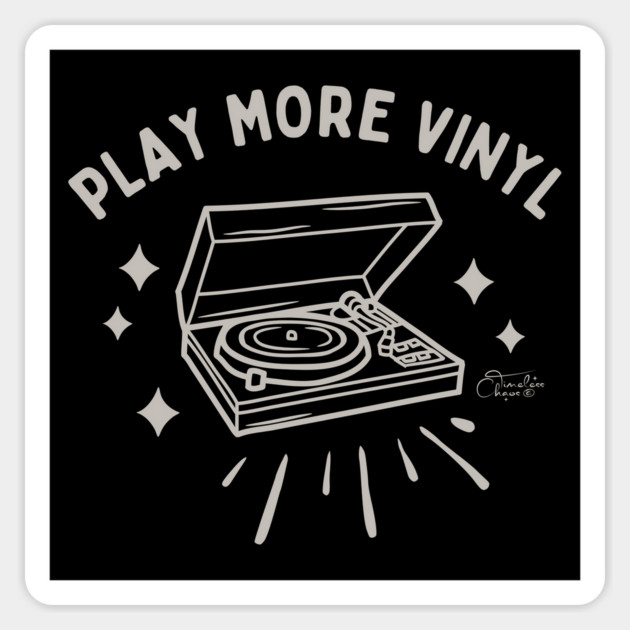 Play More Vinyl Magnet by Timeless Chaos