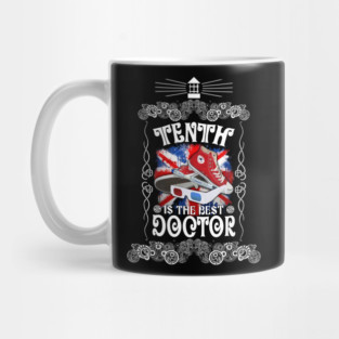Tenth is the best Doctor Mug