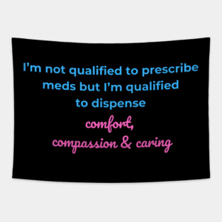 Comfort, Compassion, Caring Tapestry