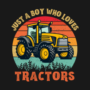 Just A Boy Who Loves Tractors T-Shirt