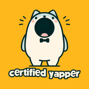 certified yapper T-Shirt
