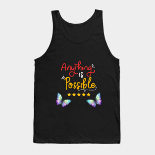 Anything is Possible Tank Top