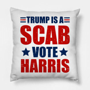 Trump-Is-A-Scab Pillow