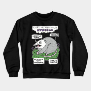 You Might Be an Opossum Crewneck Sweatshirt