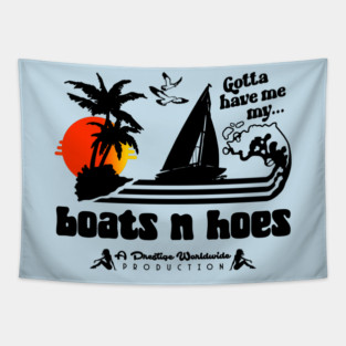 Gotta Have Me My Boats N Hoes - Stepbrothers Tapestry