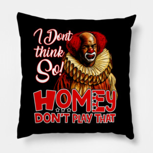 Homey D Clown T-shirt - In Living Color Comedy Classic Pillow
