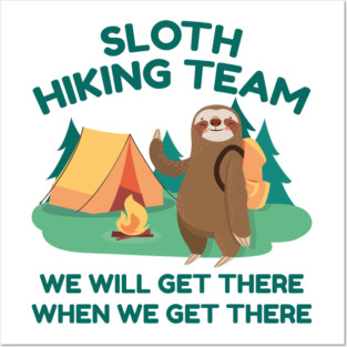 Sloth Hiking Team Posters and Art