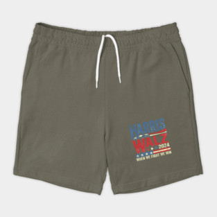 When We Fight We Win Harris Walz 2024 Shorts