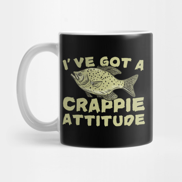 I've Got A Crappie Attitude by The WYLD Tribe