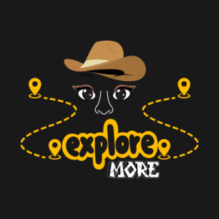 Explore More T-Shirt