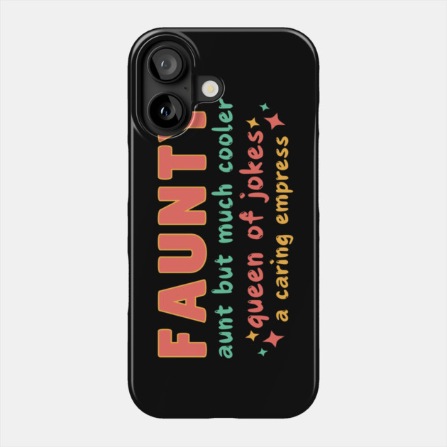 Faunty Fun Aunt Phone Case by The WYLD Tribe
