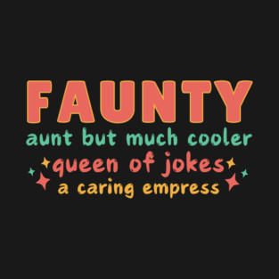 Faunty Fun Aunt T-Shirt
