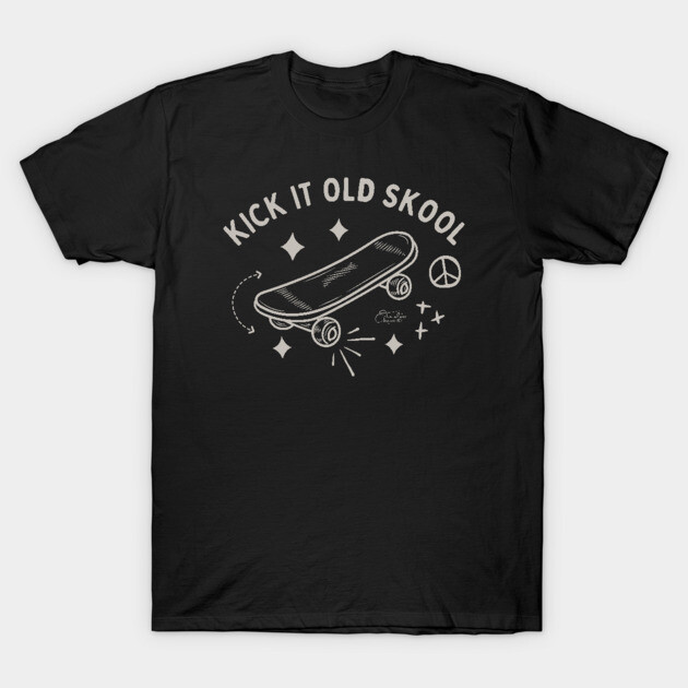Kick It Old Skool T-Shirt by Timeless Chaos