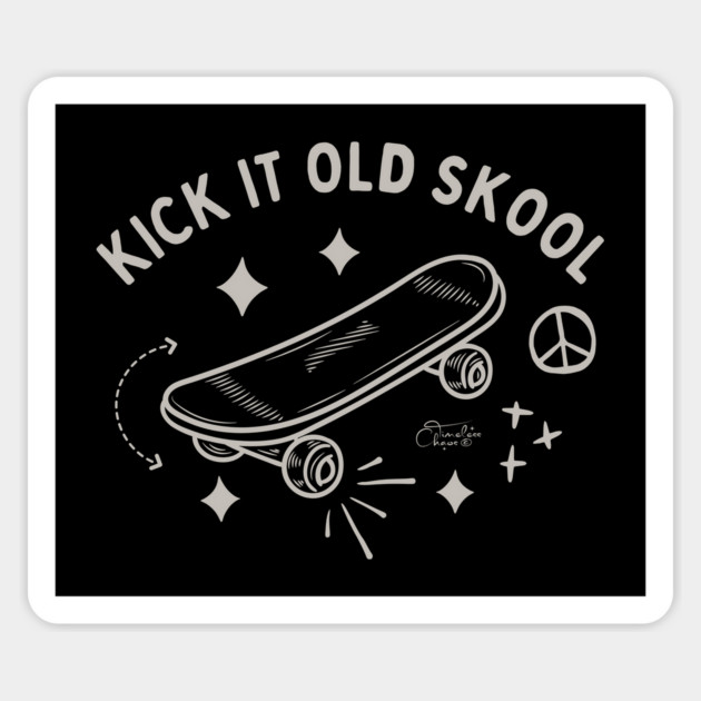 Kick It Old Skool Magnet by Timeless Chaos