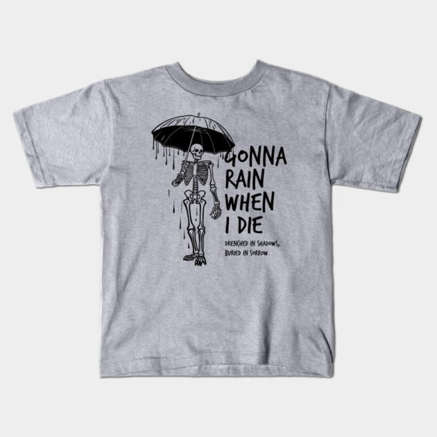 RAIN WHEN I DIE Kids T-Shirt by artslaves