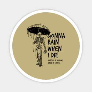 RAIN WHEN I DIE Magnet