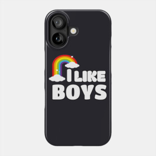 I like Boys LGBT Gay Pride Phone Case