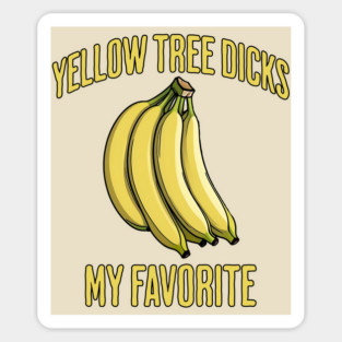 Yellow Tree Dicks, My Favorite! funny banana design Sticker