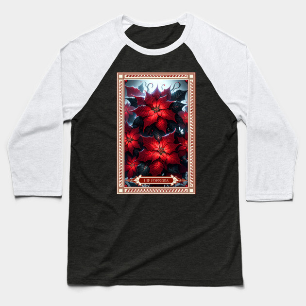 The Poinsettia Tarot Card Baseball T-Shirt by HolidayBug