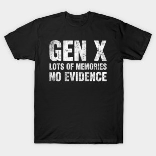Gen-X T-Shirt