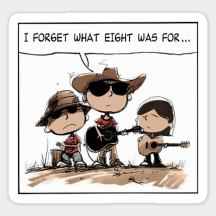 I Forget What Eight Was For - 80s Original Retro Design Sticker