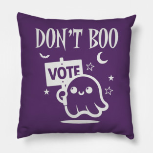 Don't Boo, Vote Pillow