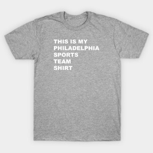 Go Philly Sports! T-Shirt
