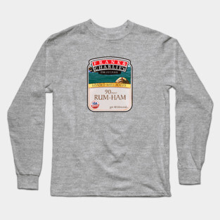 90 Proof Rum Ham Long Sleeve T-Shirt