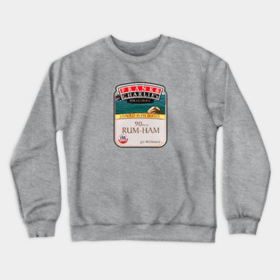 90 Proof Rum Ham Crewneck Sweatshirt