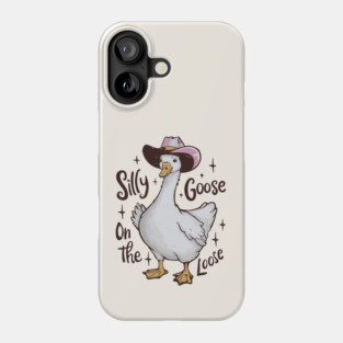 Silly Goose On The Loose Phone Case