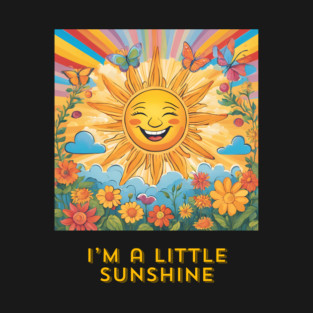 I’m a Little Sunshine T-Shirt